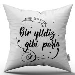 Beyaz Siyah Bir Yıldız Gibi Parla Yazılı Dijital Baskı Kırlent Yastık Kılıfı - CGH413