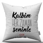 Beyaz Siyah Kalbim Her Zaman Seninle Yazılı Dijital Baskı Kırlent Yastık Kılıfı - CGH425