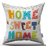 Beyaz Çok Renkli Home Sweet Home Yazılı Dijital Baskı Kırlent Yastık Kılıfı - CGH444